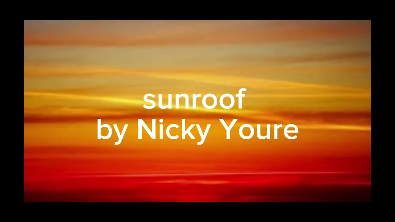 Sunroof | Nicky Youre and Dazy - Lyrics