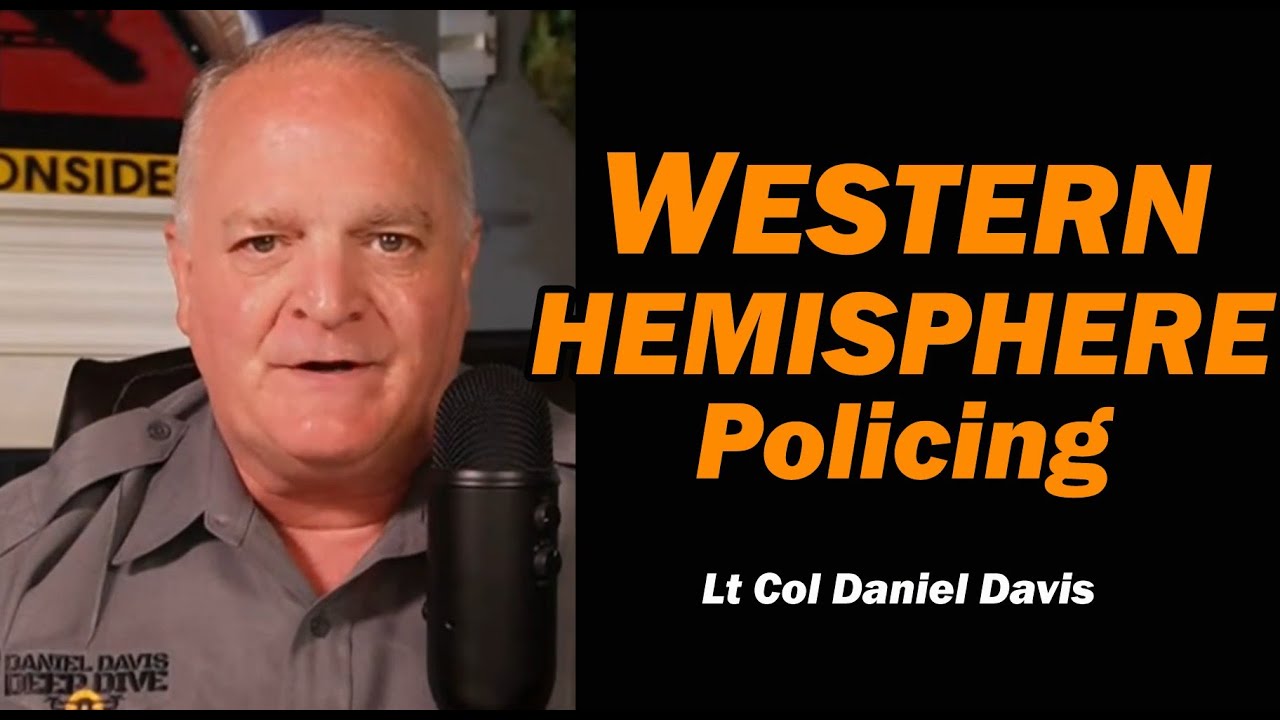 Western Hemisphere Policing /Lt Col Daniel Davis