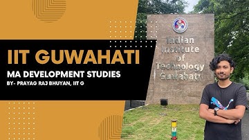 MA DEVELOPMENT STUDIES || IIT GUWAHATI || By @Prayag.Raj.Bhuyan_IITG