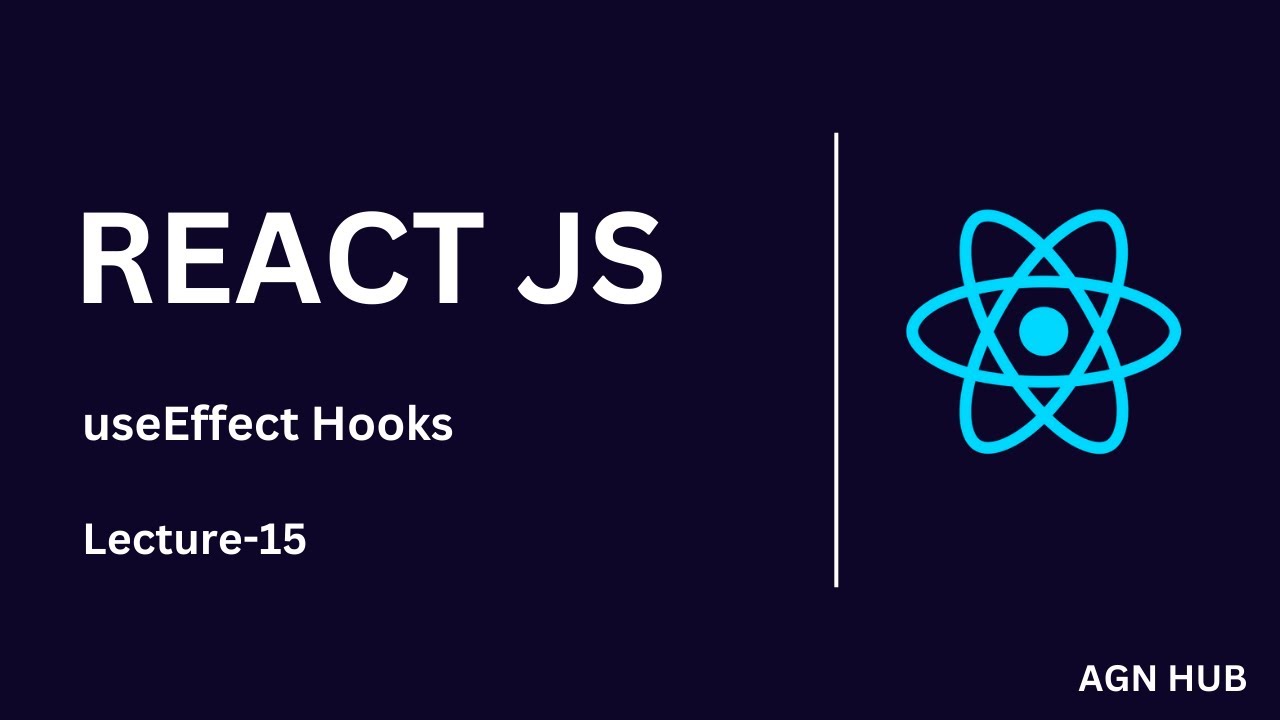 useEffect Hook in React.js | Simplified Explanation with Examples | Lecture 15