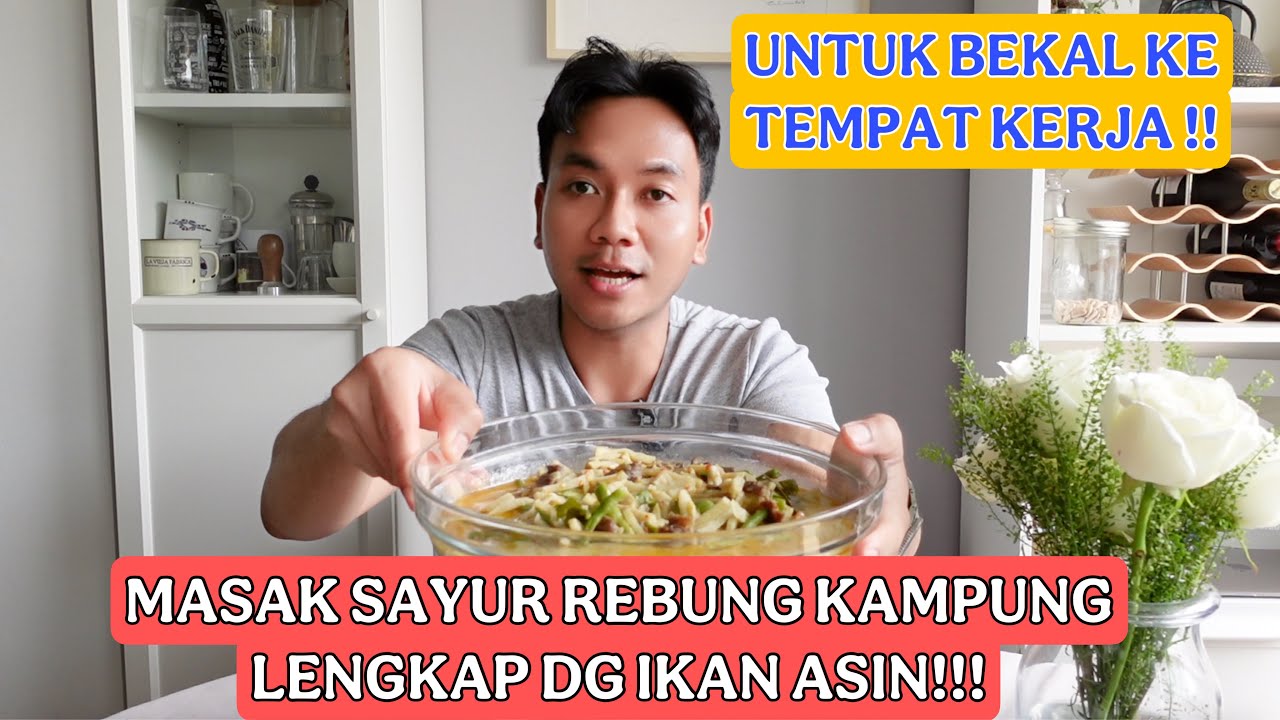 MASAK SAYUR REBUNG KAMPUNG LENGKAP DG IKAN ASIN !! UNTUK BEKAL KE TEMPAT KERJA!