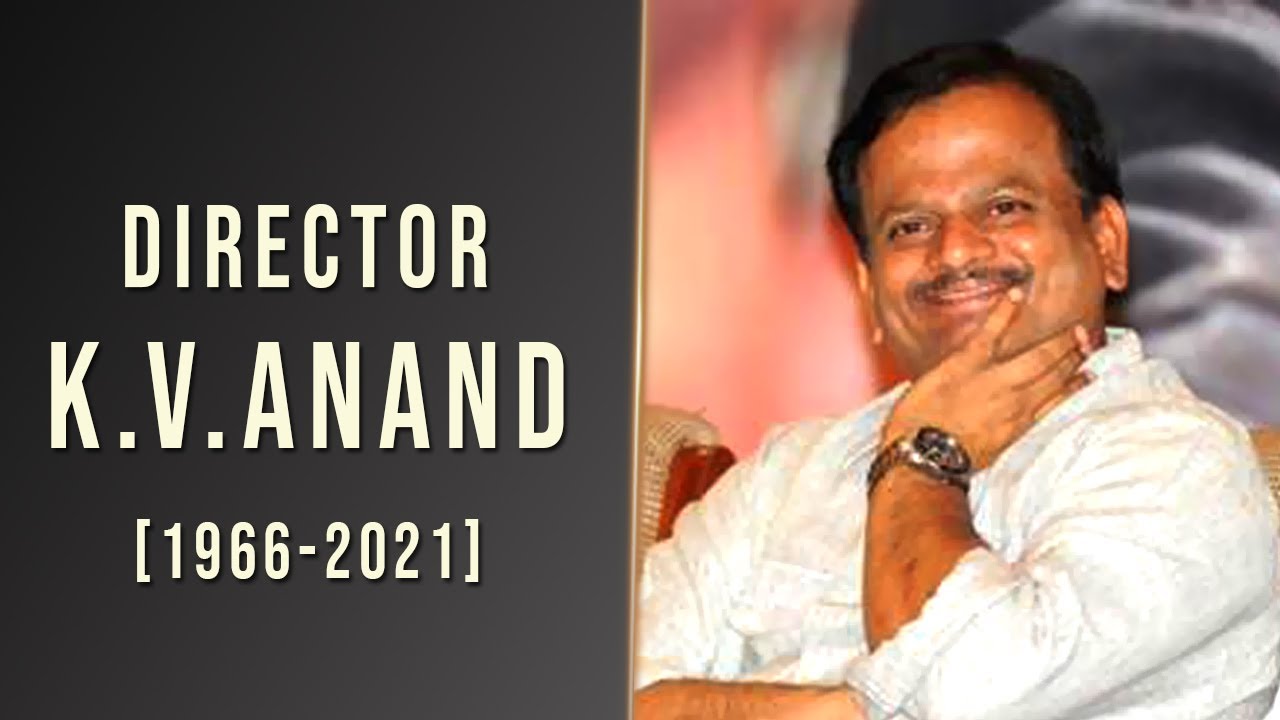 KV Anand (Director) Family | Lifestyle | Biography | Suriya | Dhanush | Networth | Ayan - kaappaan