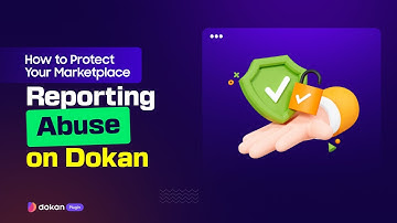 How to Protect Your Marketplace with Dokan
