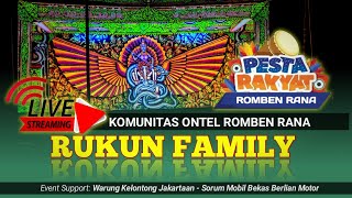 🔴 LIVE RUKUN FAMILY - PESTA RAKYAT KOMUNITAS ONTEL KONA ROMBEN RANA