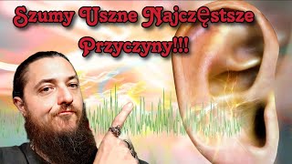 1775. Szumy Uszne To Najczęstsze Przyczyny !