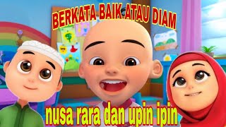 NUSA RARA versi UPIN IPIN 🎶 BERKATA BAIK ATAU DIAM 💞 amanda dua putri