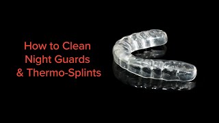 How to Clean Night Guards & Thermo-Splints screenshot 1