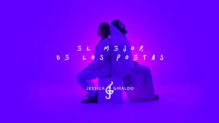 Jessica Giraldo - El Mejor De Los Poetas (Video Oficial)