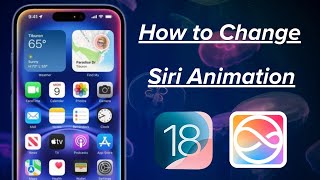 How to Change Siri Animation in iOS 18