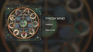 Katalyst - Fresh Wind (Original Audio)