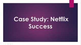 Case Study: Netflix Success