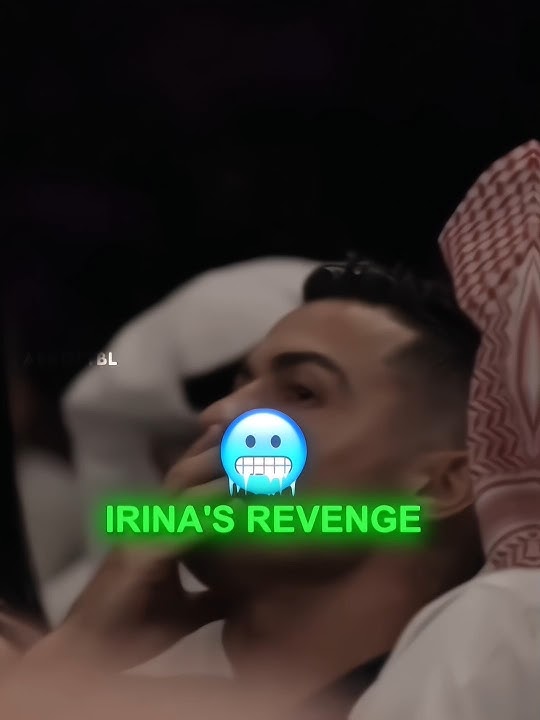 Irina Revenge On Ronaldo & Georgina 🥶