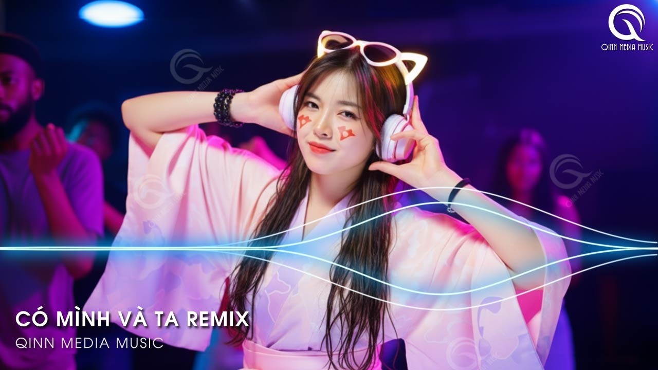 Có Mình Và Ta Remix (Bản Hot TikTok) - Một Sương Hai Nắng Dãi Dầu Cùng Nhau Remix TikTok