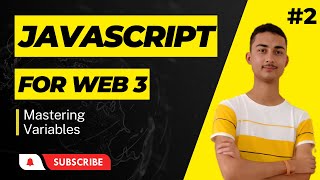 JavaScript For Web3 - Mastering Variables