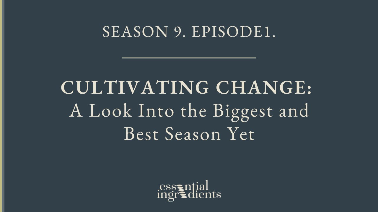 Cultivating Change: A Look Into the Biggest and Best Season Yet