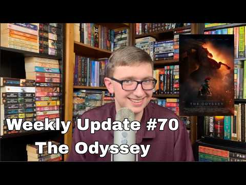 Weekly Update #70 The Odyssey
