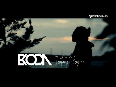 EKODA - TENTANG RENJANA | OFFICIAL LYRIC VIDEO