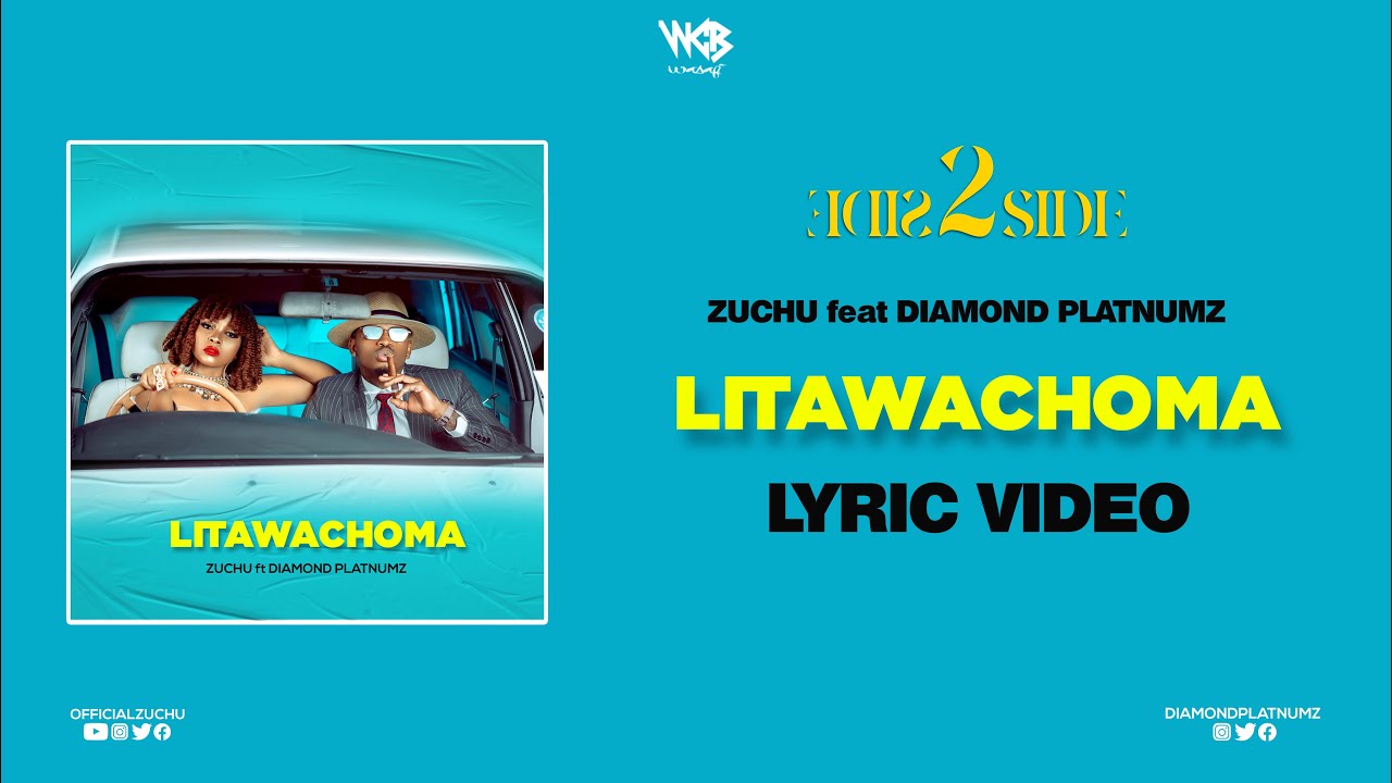 Zuchu Ft Diamond Platnumz   Litawachoma Lyric Video