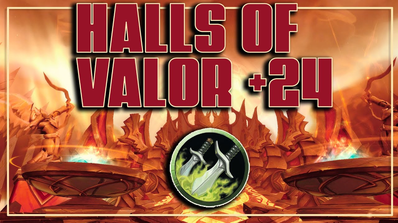 +24 Halls of Valor - Rogue PoV - YouTube