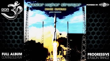 Sonic Elysium - Faster Higher Stronger (goarec048 / Goa Records) ::[Full Album / HD]::