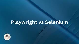 Playwright - Test Automation Tool Vs Selenium