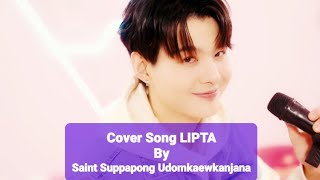 Cover Song LIPTA by Saint Suppapong  From Year to Year 💋❤🐉👏🏻👍🏻