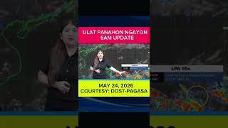 ULAT PANAHON NGAYON 5AM Update - MAY 24, 2026 #weathershorts #WeatherUpdate #weathersystems