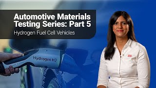Automotive Materials Testing | Hydrogen Fuel Cell Vehicles