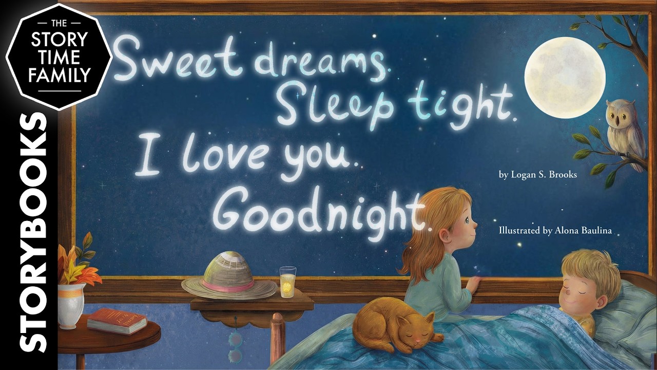 Sweet Dreams. Sleep Tight. I Love You. Good Night | A story about
