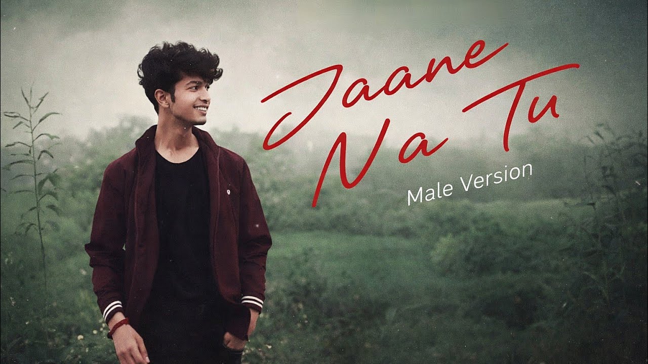 Jaane Na Tu | Male version | Saaheal | Bhoomi | Letest Hindi Song 