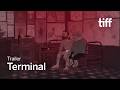 TERMINAL Trailer | TIFF 2026