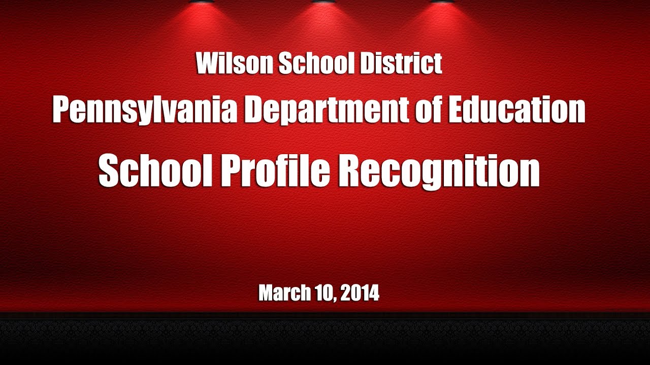 Wilson School District PDE School Profile Recognition YouTube