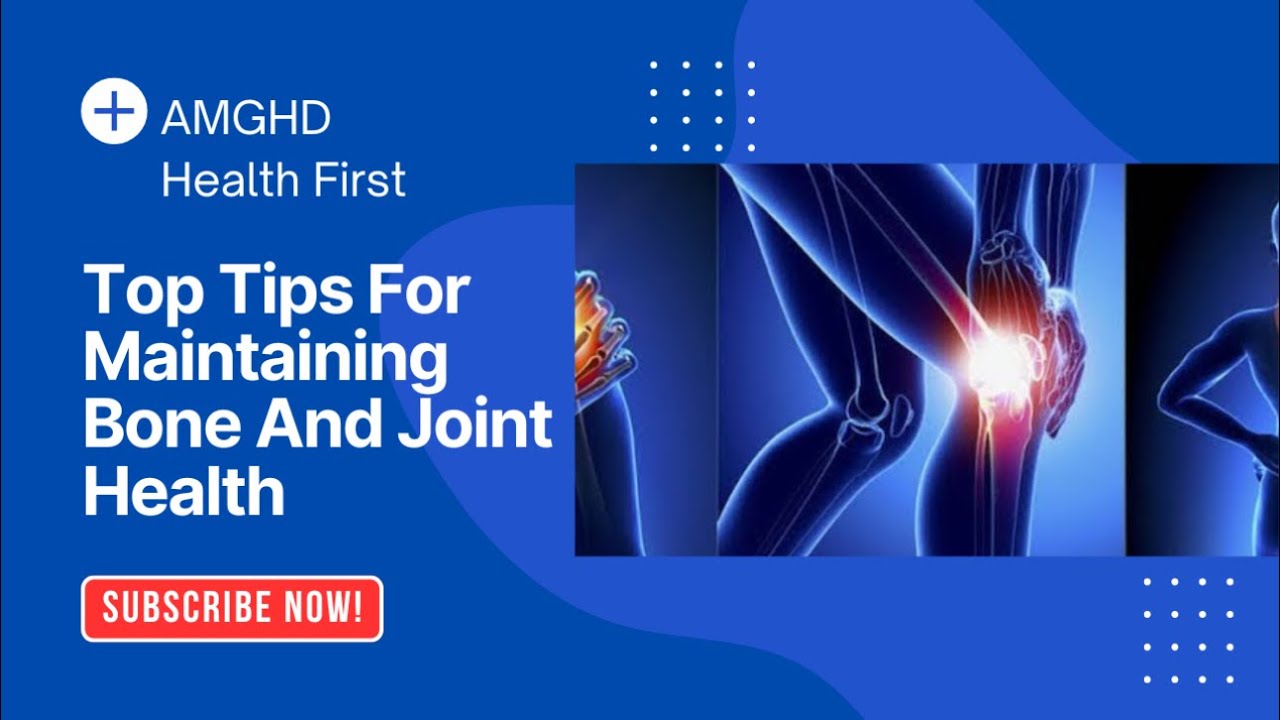 Top Tips For Maintaining Bone And Joint Health - YouTube