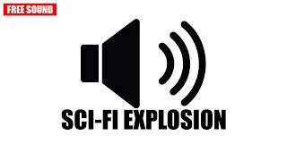 Epic Sci-Fi Explosion Sound for Your Videos (Free Sound Effect) - no copyright SFX