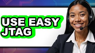 How to Use Easy JTAG - Full Guide