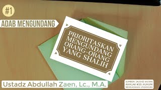 Adab Mengundang #1 | Prioritaskan Mengundang Orang-Orang Yang Shalih