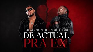 Ronaldo Fernandes feat. Anderson Mário - De Atual Pra Ex (Official Audio)