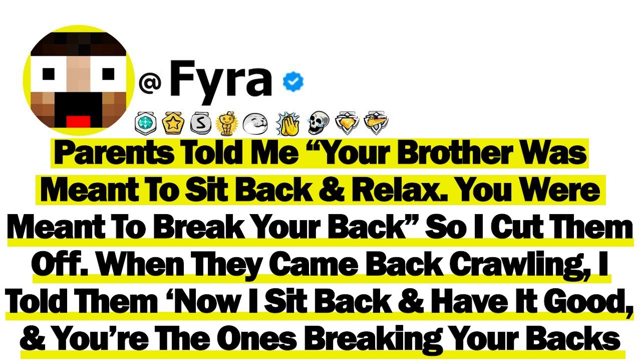 Parents Told Me “Your Brother Was Meant To Sit Back & Relax. You Were Meant To Break Your Back” So I