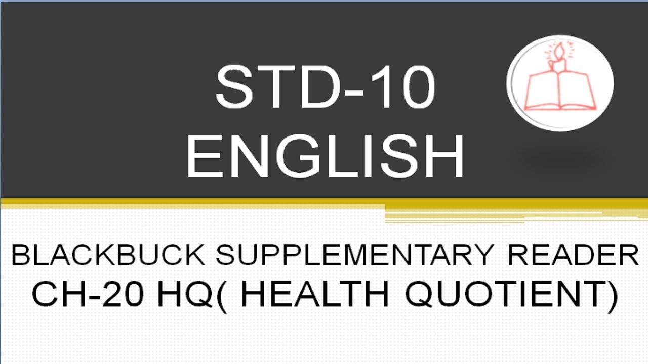 STD-10 ENGLISH BLACKBUCK SUPPLEMENTARY READER CH-20 HQ HEALTH QUOTIENT