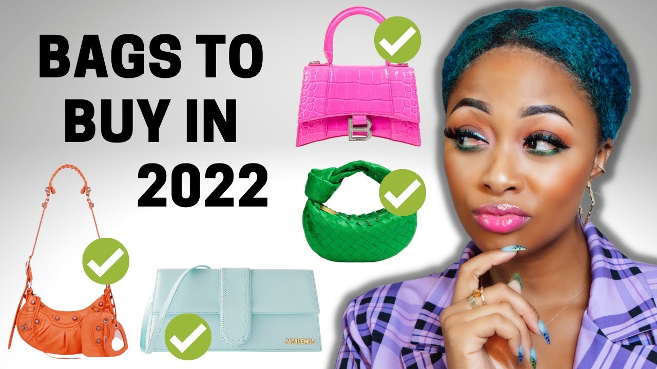 10 Designer Handbags You SHOULD Buy In 2022