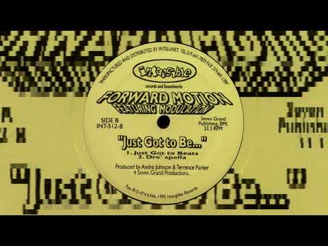 Forward Motion — Forward Motion featuring Modulation - Just Got To Be... (Dre' apella)