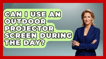 Can I Use An Outdoor Projector Screen During The Day? - NextGen Viewing and Audio