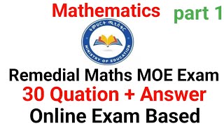 Remedial maths MOE Exam/30quation and answer/online exam based/part 1/2016,2017,2018