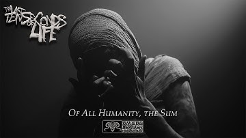 The Last Ten Seconds of Life - Of All Humanity, the Sum (Official Video)