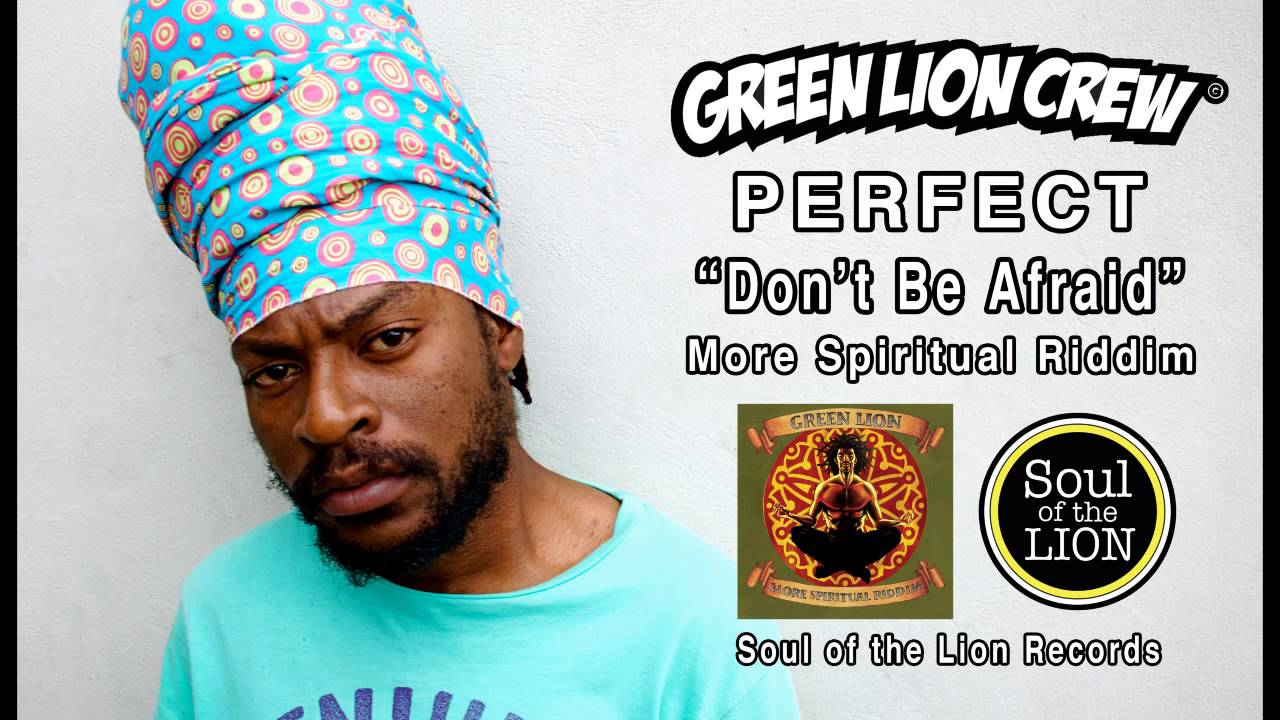 Perfect- Don't Be Afraid (Green Lion Prod) SOTL Records adlı videoyu YouTube'da izle Perfect- Don't Be Afraid (Green Lion Prod) SOTL Records adlı videoyu YouTube'da izle