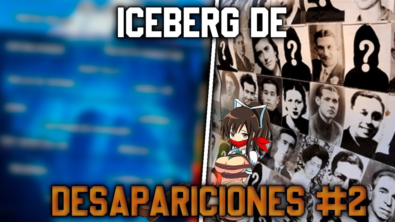 el Iceberg de Desapariciones Misteriosas #2 - (Explicado)