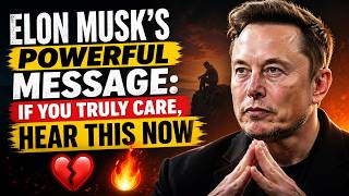 Elon Musk’s Powerful Message: If You Truly Care, Hear This Now 💔🔥