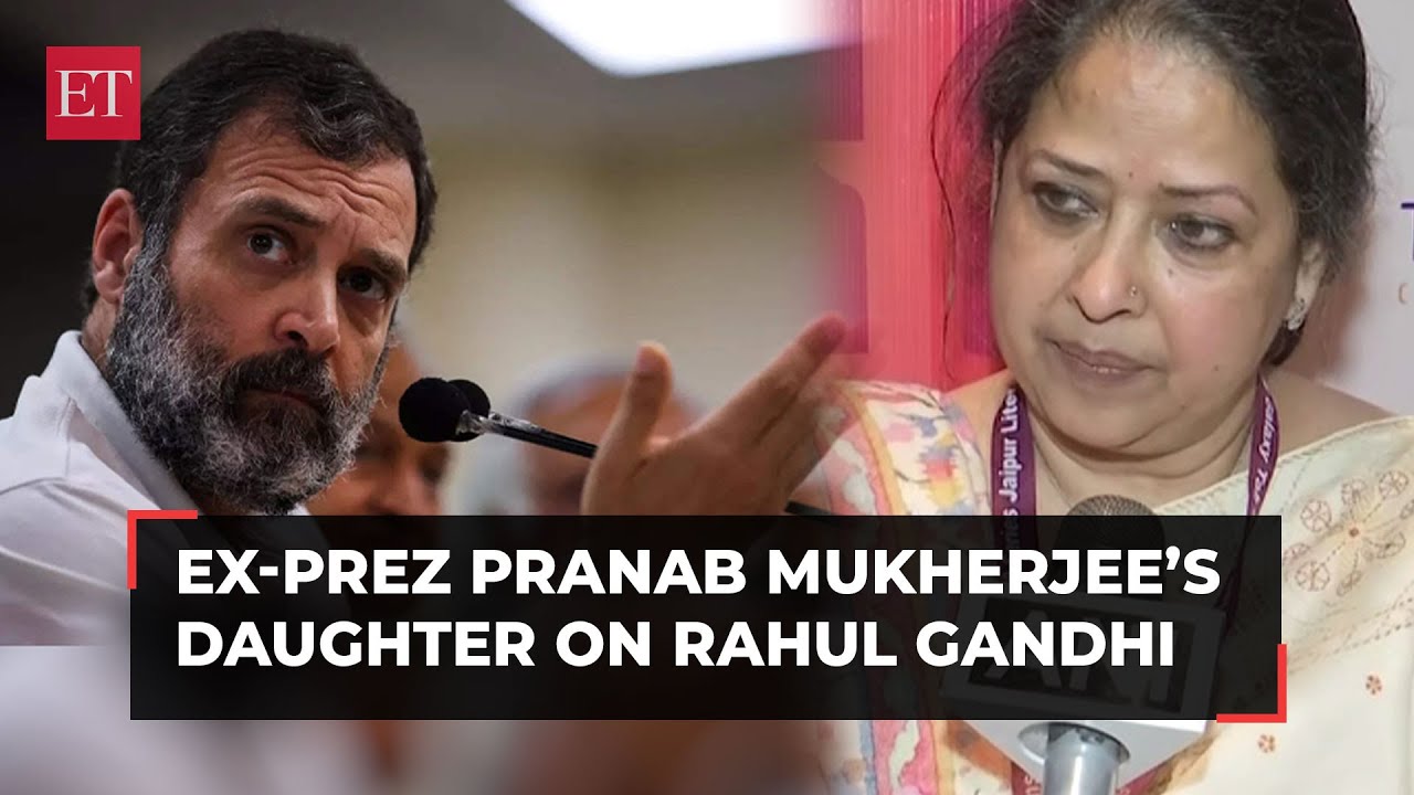 Pranab Mukherjee’s daughter on Rahul Gandhi: 'Congress should think about their party’s face'