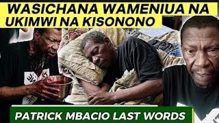 ALITAPIKA DAMU IKAJAA SUFURIA , PATRICK MBACIO LAST MOMENTS 