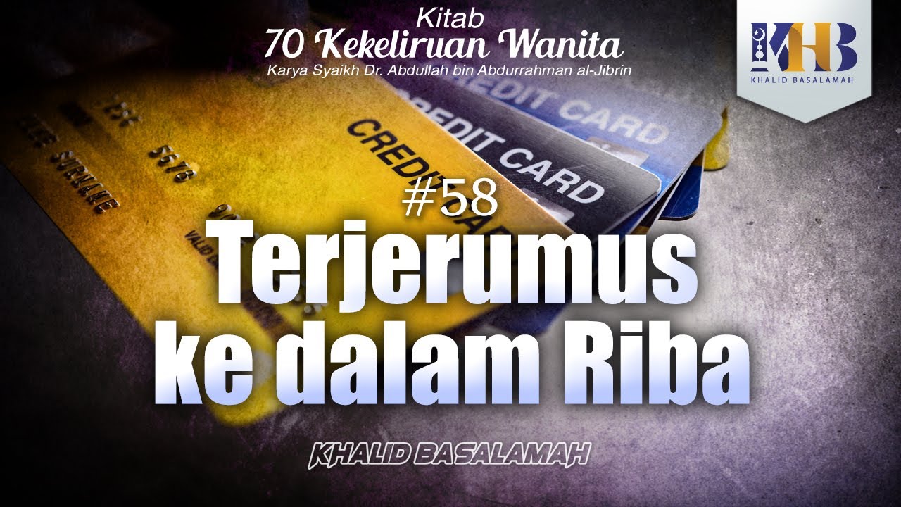 70 Kekeliruan Wanita - #58 Terjerumus ke Dalam Riba